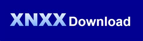 xnxx downloads|XNXX Video Download: Best XNXX Video Downloader 2024